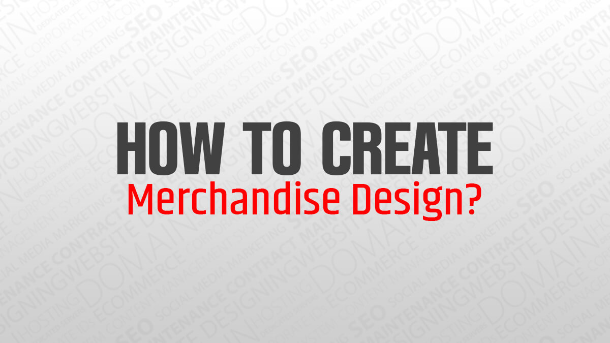 How-to-Create-Merchandise-Design