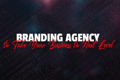 Branding agency to take your business to next level