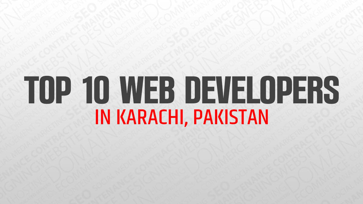 Top 10 Web Developers in Karachi, Pakistan
