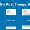 LinkedIn Post Image Sizes