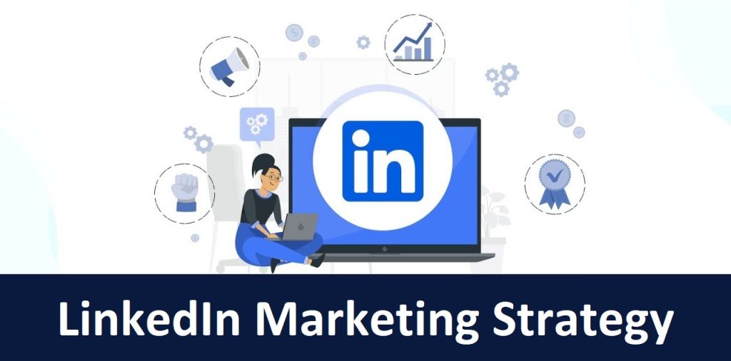 LinkedIn Marketing Strategy