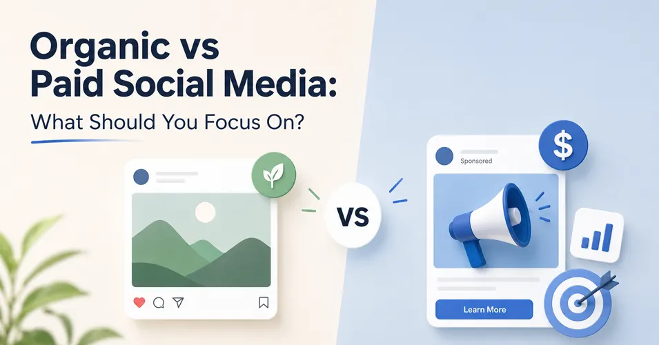 Organic vs Paid Social Media What Should You Focus On