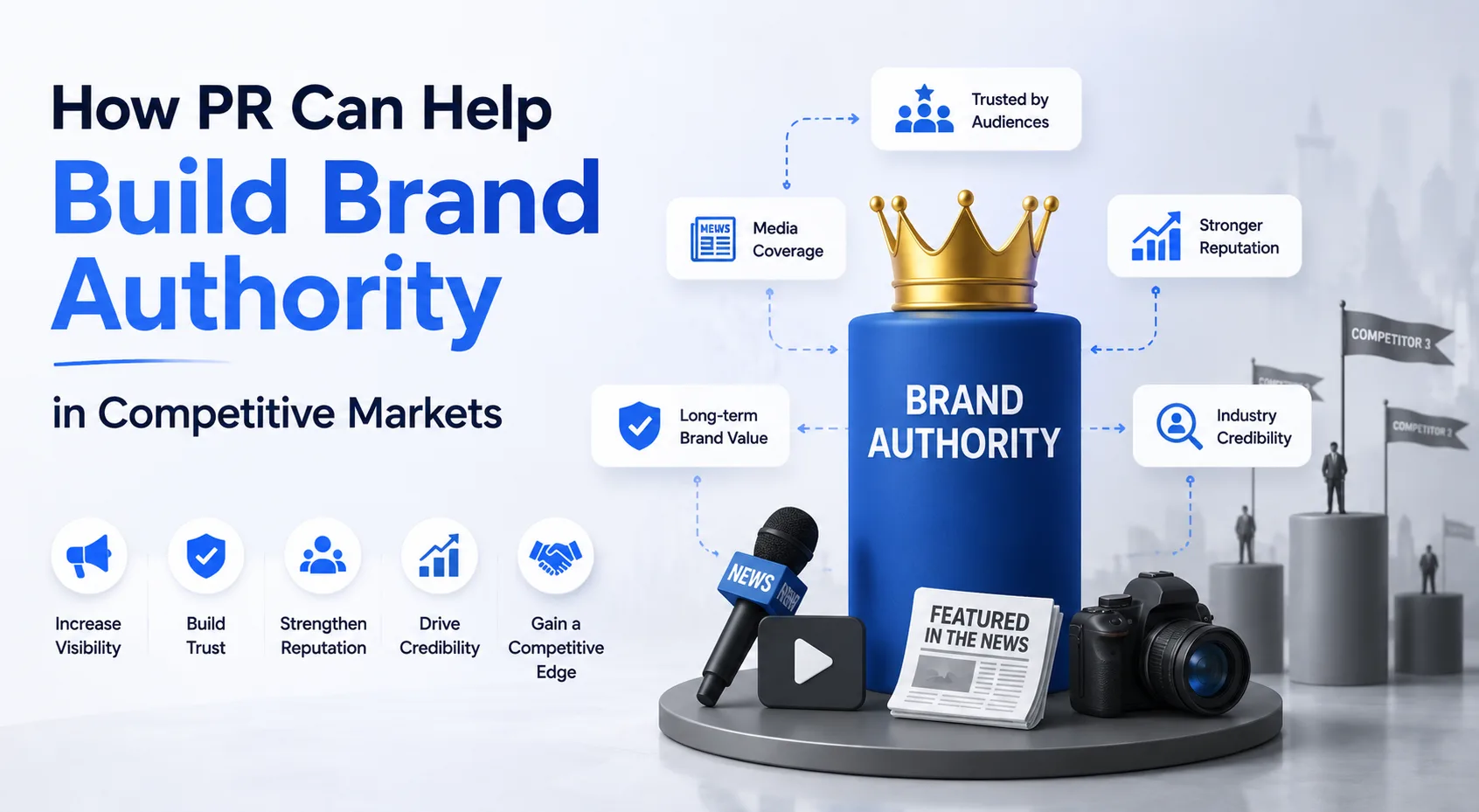 How PR Can Help Build Brand Authority in Competitive Markets